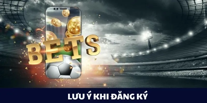 Lưu ý khi đăng ký