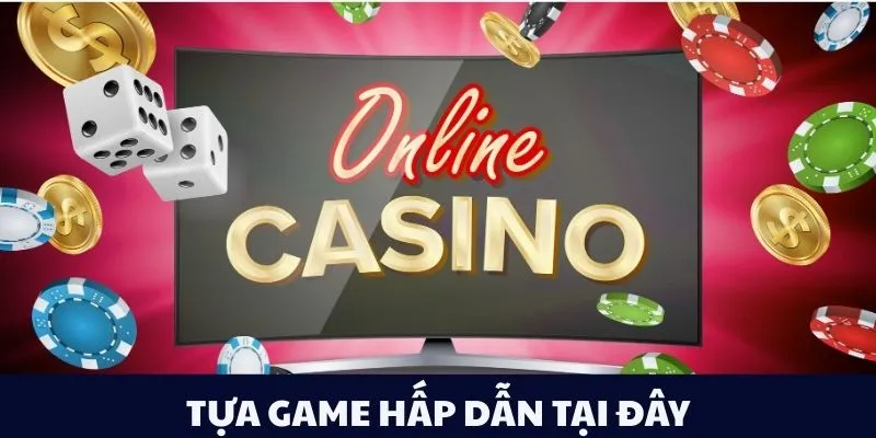 Tựa game hấp dẫn tại đây