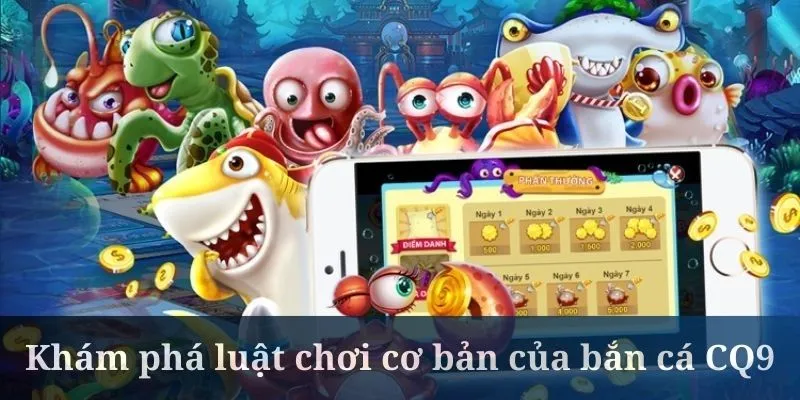 Hội viên bắn cá CQ9 cần nắm rõ hệ thống điểm số