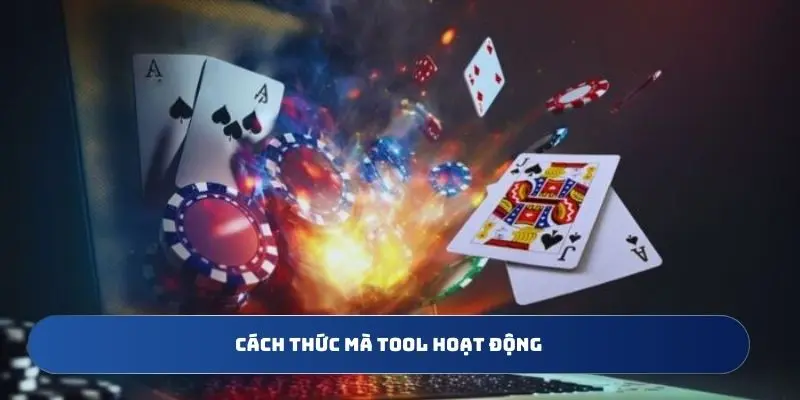 Cách thức mà tool hoạt động