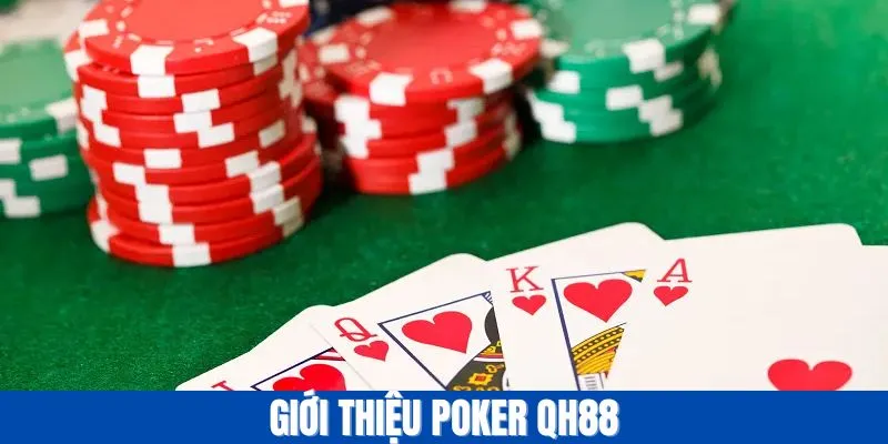 Giới thiệu poker QH88