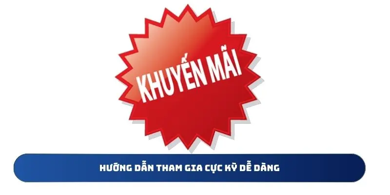 Hướng dẫn tham gia cực kỳ dễ dàng