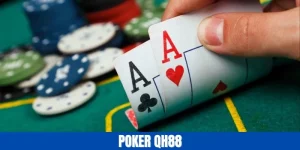 Poker QH88 Dễ Hiểu Cho Người Mới - Bí Kíp Chơi Hiệu Quả Nhất