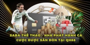 Saba Thể Thao - Nhà Phát Hành Cá Cược Được Săn Đón Tại QH88
