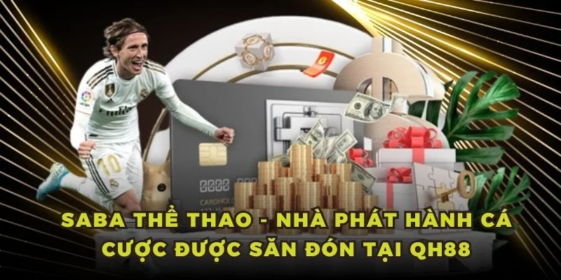 Saba Thể Thao - Nhà Phát Hành Cá Cược Được Săn Đón Tại QH88
