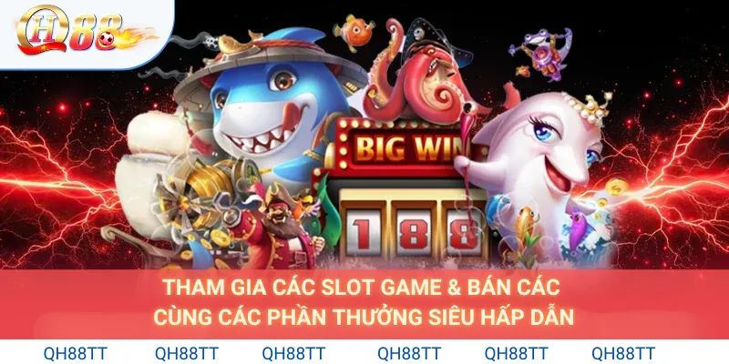 Slot game và bắn cá hấp dẫn