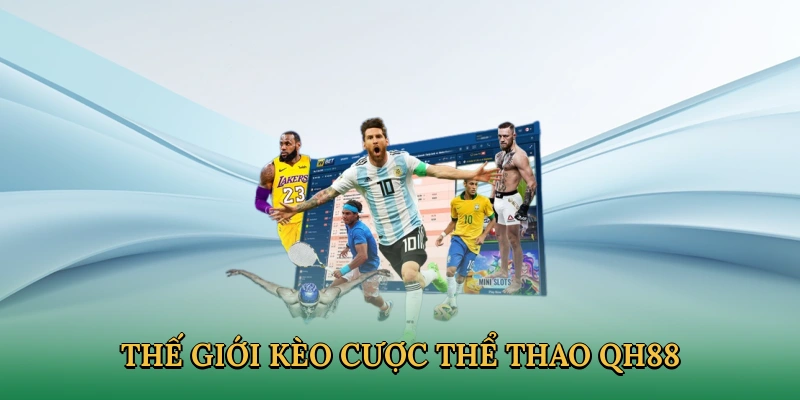 Các kèo cược đặc sắc tại sảnh thể thao