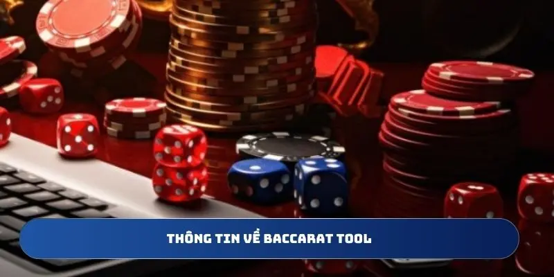 Thông tin về Baccarat tool